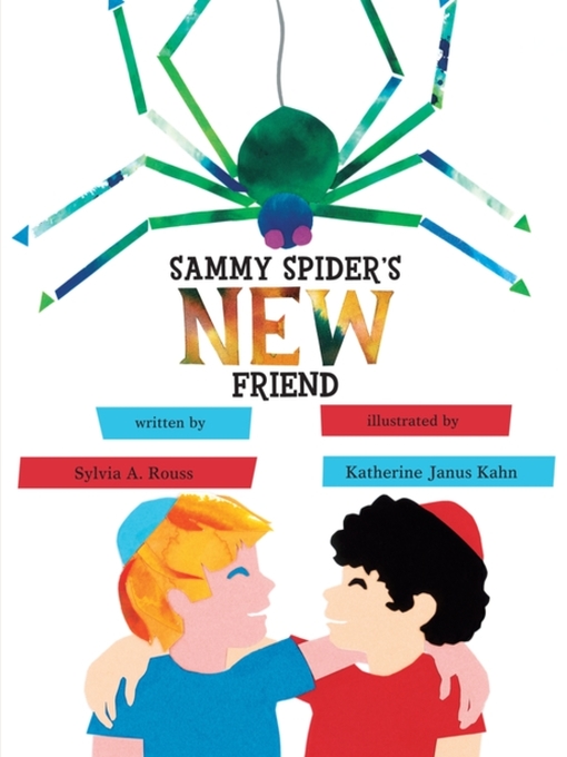 Title details for Sammy Spider's New Friend by Sylvia A. Rouss - Available